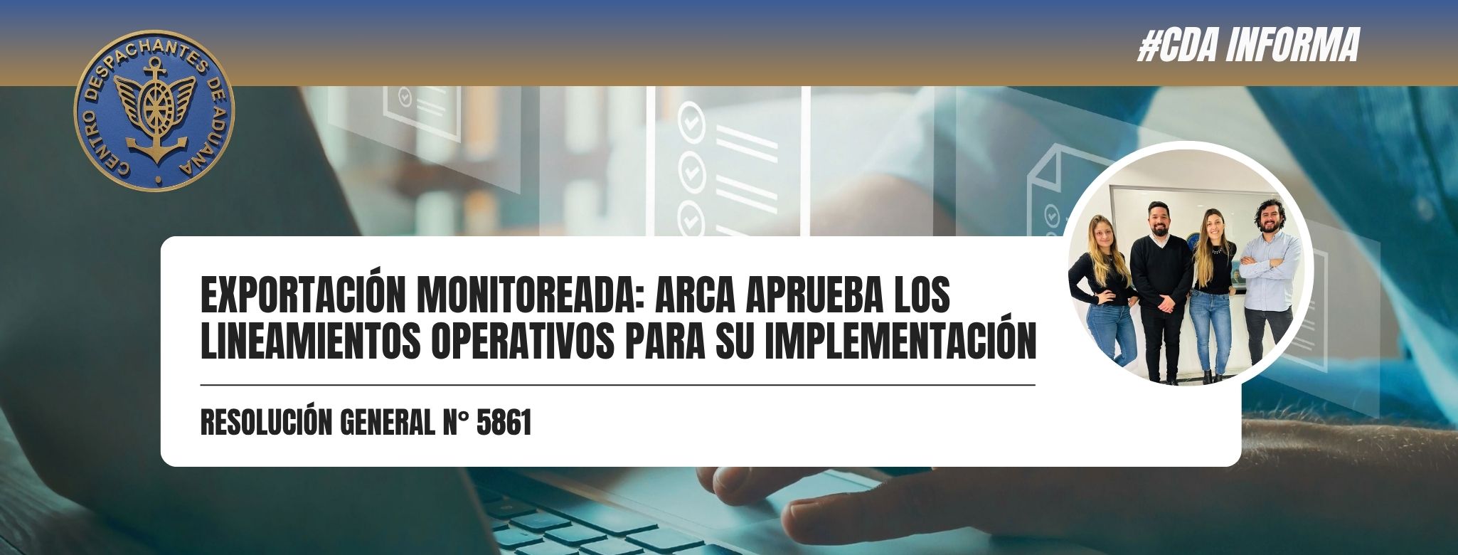 Exportación Monitoreada: ARCA aprueba los lineamientos oper